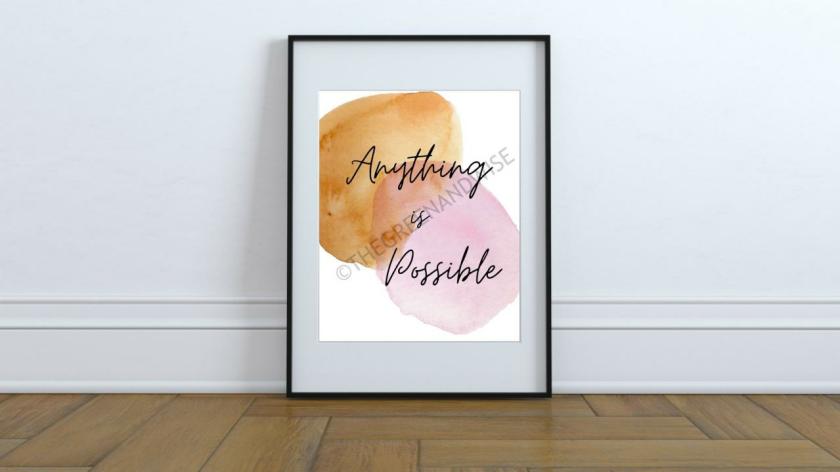 Art Prints | Inspirational Quote Anything Is Possible Motivational Printable Wall Art Digital Download Art Prints Art Prints