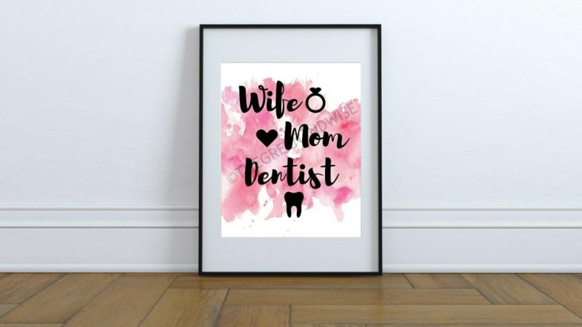 Art Prints | Wife Mom Dentist Wall Art, Printable Digital Download Art Prints Art Prints