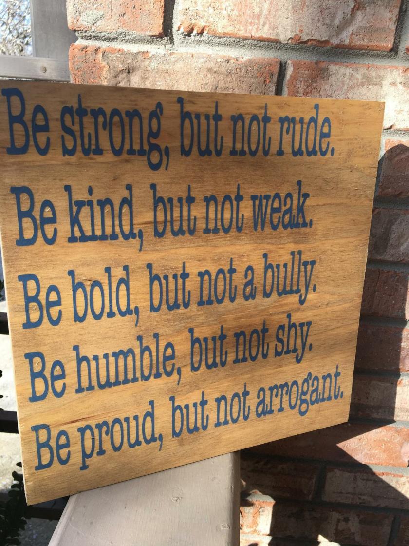 Decorative Items | Be Strong. Be Kind. Be Bold. Be Humble. Be Proud. 12X12 Hand Painted Stained Wood Sign. Decorative Items Decorative Items