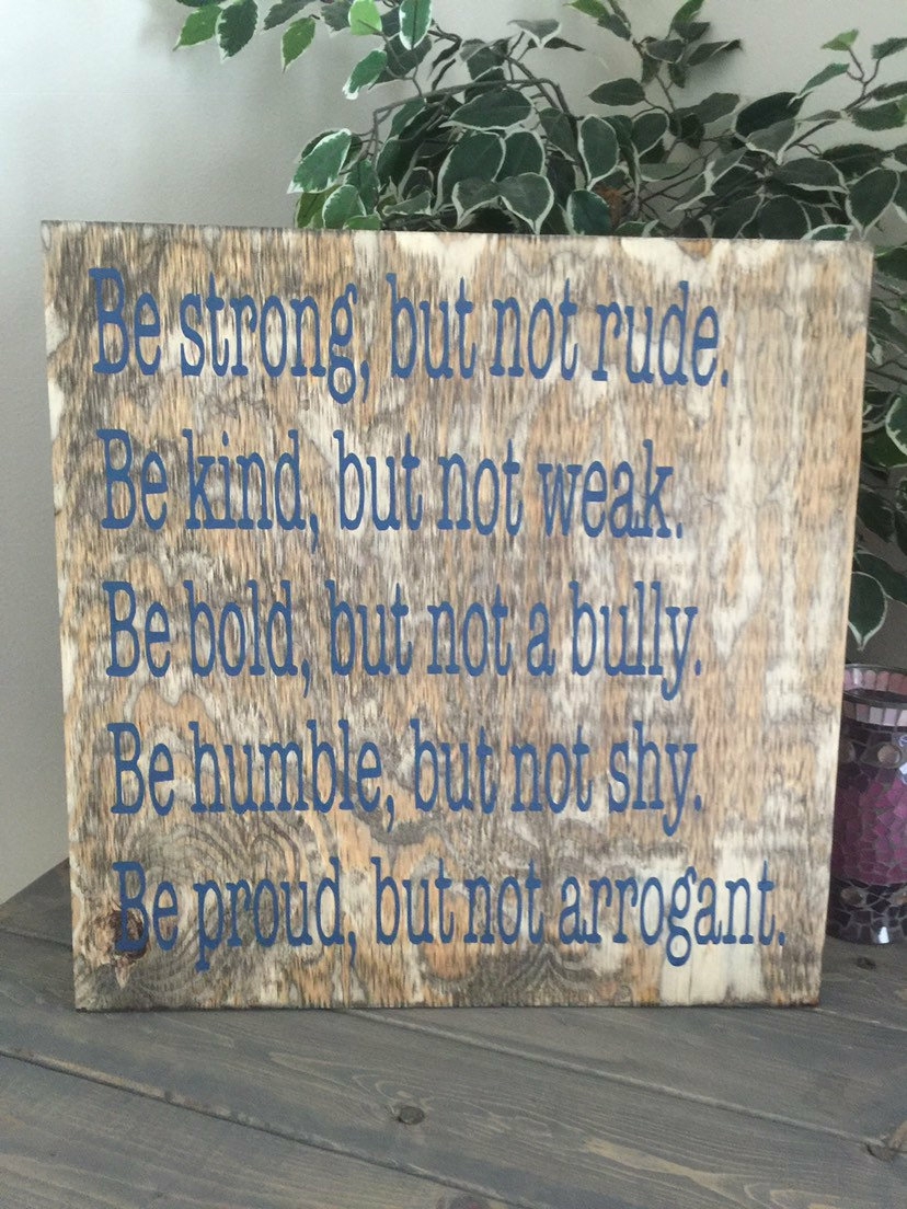 Decorative Items | Be Strong. Be Kind. Be Bold. Be Humble. Be Proud. 24X24 Hand Painted Stained Wood Sign. Decorative Items Decorative Items