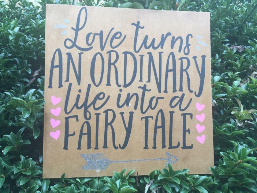 Decorative Items | Love Turns An Ordinary Life Into A Fairytale 12X12 Hand Painted Sign. Decorative Items Decorative Items