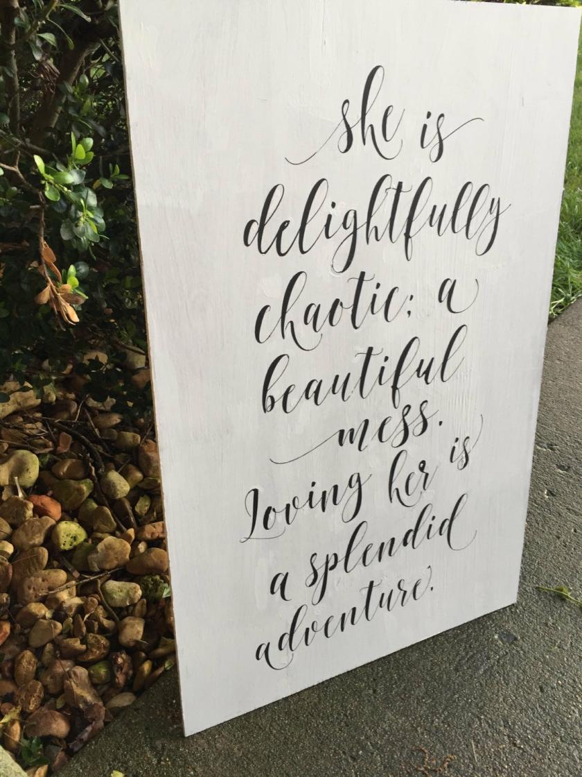 Decorative Items | She Is Delightfully Chaotic; A Beautiful Mess. Loving Her Is A Splendid Adventure 17X26 Hand Painted Sign. Decorative Items Black & Gold